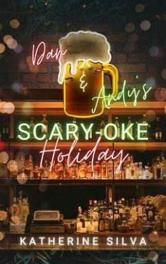 Dan & Andy's Scary-oke Holiday (eBook, ePUB) - Silva, Katherine
