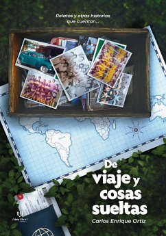 De Viaje y Cosas Sueltas (eBook, ePUB) - Ortiz, Carlos Enrique