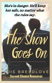 The Show Goes On (Second Chance Romances, #4) (eBook, ePUB)