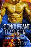 Le Conquérant draekon (La Force rebelle, #2) (eBook, ePUB)
