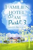 Familienhotel am Park 3 (eBook, ePUB)