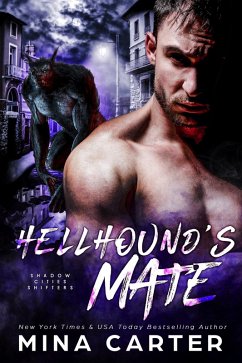 Hellhound's Mate (Shadow Cities Shifters, #6) (eBook, ePUB) - Carter, Mina
