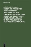Ueber die Prinzipien der rheinisch-westphälischen Kirchen-Ordnung und ueber die rechtliche Bedeutung des Art. 15 der preußischen Verfassungs-Urkunde (eBook, PDF)