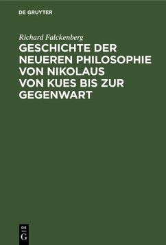 Geschichte der neueren Philosophie von Nikolaus von Kues bis zur Gegenwart (eBook, PDF) - Falckenberg, Richard