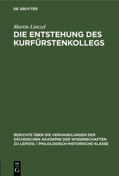 Die Entstehung des Kurfürstenkollegs (eBook, PDF) - Lintzel, Martin