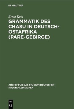 Grammatik des Chasu in Deutsch-Ostafrika (Pare-Gebirge) (eBook, PDF) - Kotz, Ernst