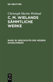 Poetische Werke, Band 18: Geschichte des weisen Danischmend (eBook, PDF)