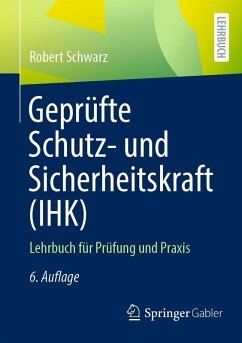 Geprüfte Schutz- und Sicherheitskraft (IHK) (eBook, PDF) - Schwarz, Robert