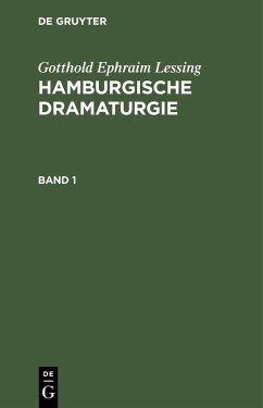 Gotthold Ephraim Lessing: Hamburgische Dramaturgie. Band 1 (eBook, PDF) - Lessing, Gotthold Ephraim