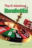 The K-Method of Roulette (eBook, ePUB)