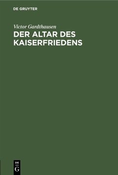 Der Altar des Kaiserfriedens (eBook, PDF) - Gardthausen, Victor