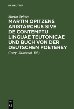 Cover Martin Opitzens Aristarchus sive de contemptu linguae Teutonicae und Buch von der Deutschen Poeterey (eBook, PDF)