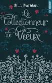 Le collectionneur de voeux (eBook, ePUB) Le collectionneur de voeux (eBook, ePUB)