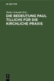 Die Bedeutung Paul Tillichs für die kirchliche Praxis (eBook, PDF)