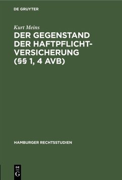 Der Gegenstand der Haftpflichtversicherung (§§ 1, 4 AVB) (eBook, PDF) - Meins, Kurt