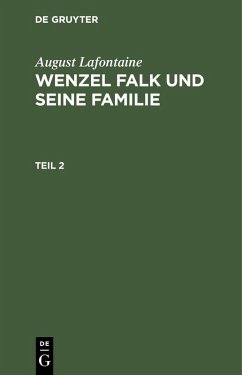August Lafontaine: Wenzel Falk und seine Familie. Teil 2 (eBook, PDF) - Lafontaine, August