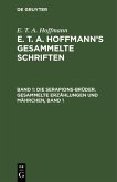 Die Serapions-Brüder. Gesammelte Erzählungen und Mährchen, Band 1 (eBook, PDF)