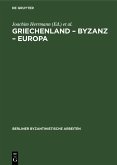 Griechenland - Byzanz - Europa (eBook, PDF)