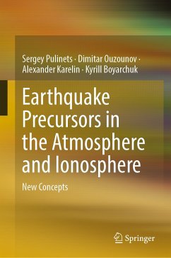 Earthquake Precursors in the Atmosphere and Ionosphere (eBook, PDF) - Pulinets, Sergey; Ouzounov, Dimitar; Karelin, Alexander; Boyarchuk, Kyrill