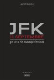 JFK 11-Septembre - 50 ans de manipulations (eBook, ePUB)