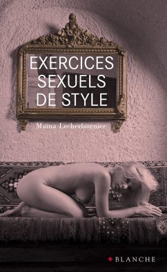 Exercices sexuels de style (eBook, ePUB) - Lecherbonnier, Maina; Dugas, Florence