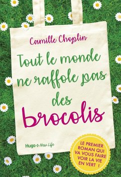 Tout le monde ne raffole pas des brocolis (eBook, ePUB) - Choplin, Camille; Guillot, Manuella
