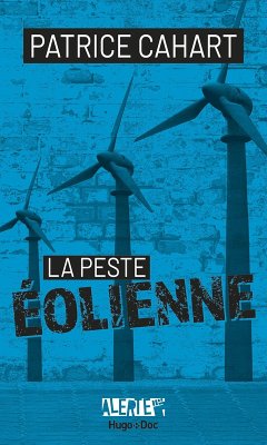 Alerte - La peste éolienne (eBook, ePUB) - Cahart, Patrice; Guéno, Jean-Pierre; Spengler, Franck