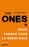 The Ones - tome 2 Nous serons tous la resistance (eBook, ePUB) The Ones - tome 2 Nous serons tous la resistance (eBook, ePUB)