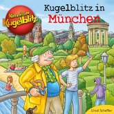 Kommissar Kugelblitz - Kugelblitz in München (MP3-Download)