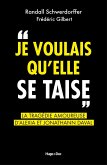 Je voulais qu'elle se taise - La tragédie amoureuse d'Alexia et Jonathann Daval (eBook, ePUB) Je voulais qu'elle se taise - La tragédie amoureuse d'Alexia et Jonathann Daval (eBook, ePUB)