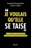 Je voulais qu'elle se taise - La tragédie amoureuse d'Alexia et Jonathann Daval (eBook, ePUB)