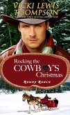 Rocking the Cowboy's Christmas (Rowdy Ranch, #4) (eBook, ePUB)