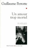 Un amour trop mortel (eBook, ePUB) Un amour trop mortel (eBook, ePUB)