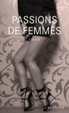 Passions de femmes (eBook, ePUB) Passions de femmes (eBook, ePUB)