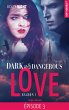 Dark and dangerous love Episode 3... - Bild 1