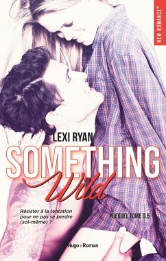 Reckless & Real Something Wild Prequel (eBook, ePUB) - Ryan, Lexi