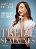 Treize semaines (eBook, ePUB) Treize semaines (eBook, ePUB)