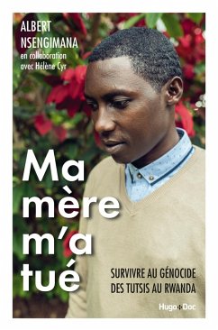 Cover Ma mère m'a tué - Survivre au génocide des Tutsisau Rwanda (eBook, ePUB)