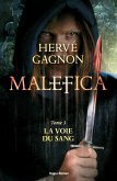 Malefica - tome 3 La voie du sang - Tome 3 (eBook, ePUB)