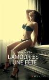 L'amour est une fête (eBook, ePUB) L'amour est une fête (eBook, ePUB)