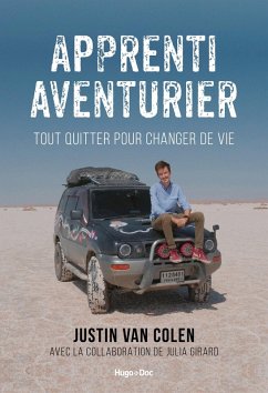 Apprenti aventurier - Tout quitter pour changer de vie (eBook, ePUB) - Colen, Justin van; Girard, Julia