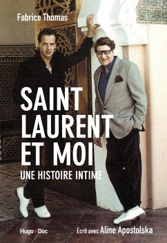 Saint Laurent et moi - Une histoire intime (eBook, ePUB) - Thomas, Fabrice