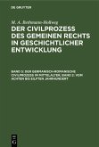 Der germanisch-romanische Civilprozeß im Mittelalter, Band 2: Vom achten bis eilften Jahrhundert (eBook, PDF)