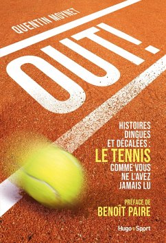 Cover Out ! - Histoires dingues et décalées : le tenniscomme vous ne l'avez jamais vu (eBook, ePUB)