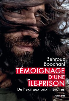 Témoignage d'une île-prison : De l'exil aux prix littéraires (eBook, ePUB) - Boochani, Behrouz