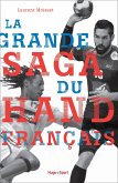 La grande saga du hand français (eBook, ePUB)