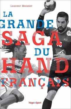Cover La grande saga du hand français (eBook, ePUB)