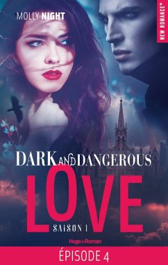 Cover Dark and dangerous love Episode 4 Saison 1 (eBook, ePUB)