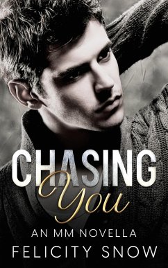 Chasing You (eBook, ePUB) - Snow, Felicity