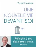 Une nouvelle vie devant soi - Réussir ses deuxièmes choix (eBook, ePUB)